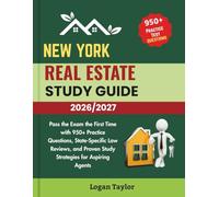 NEW YORK REAL ESTATE STUDY GUIDE 2026/2027: Pass the Exam the First Time with 950+ Practice Questions, State-Specific Law Reviews, and Proven Study Strategies for Aspiring Agents