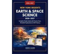 NEW YORK REGENTS EARTH & SPACE SCIENCE 2026-2027: Complete Study Guide with Practice Tests, Detailed Explanations, and ESRT Mastery