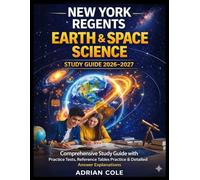NEW YORK REGENTS EARTH & SPACE SCIENCE STUDY GUIDE 2026-2027: Complete Regents Exam Prep with Topic Review, Reference Tables Practice, Full-Length Practice Tests & Step-by-Step Answer Explanations