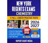 New York Regents Exams: Chemistry, 2026-2027: Study Guide, Proven Strategies, 5 Full-Length Practice Tests and Detailed Answer Explanations | 300+ Study Cards