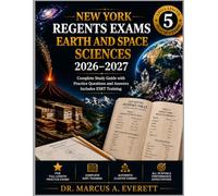 NEW YORK REGENTS EXAMS EARTH & SPACE SCIENCES 2026-2027: Complete Study Guide with Practice Questions and Answers Includes ESRT Training