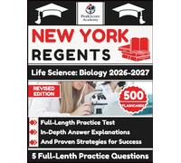 New York Regents Life Science: Biology 2026-2027: Full-Length Practice Test, In-Depth Answer Explanations, And Proven Strategies for Success