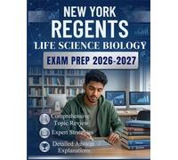 New York Regents Life Science Biology Exam Prep 2026-2027: Complete 12 Full-Length Practice Tests with Content Review and Smart Study Strategies