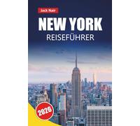 NEW YORK REISEFÜHRER 2026: Entdecken Sie Top-Attraktionen, kulturelle Sehenswürdigkeiten, lokale Küche und Highlights des Viertels in den Vereinigten Staaten