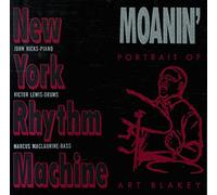 New York Rhythm Machine - Moanin: Portrait of Art Blakey