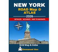 New York Road Map & Atlas 2026: Detailed Highway Map with Cities, Counties, Landmarks & Travel Reference