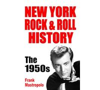 New York Rock & Roll History: The 1950s