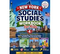 New York Social Studies Workbook for Kids Grade 4: Homeschool and Classroom Practice - History, Geography, Civics & Economics, 600+ Questions with Full Answer Keys