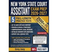 New York State Court Assistant Exam prep 2026-2027: Complete Study Guide, Practice Questions, and Proven Strategies for High Score Success