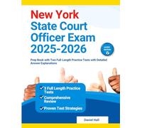 New York State Court Officer Exam 2025-2026: Prep Book with Two Full-Length Practice Tests with Detailed Answer Explanations