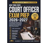 New York State Court Officer Exam Prep: The Complete Study Guide with 1,000+ Practice Questions, Clerical Checking, Courtroom Security, and Full ... Your NYS Court Officer-Trainee Examination