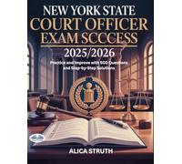 New York State Court Officer Exam Success 2025/2026: Practice And Improve With 500 Questions And Step-By-Step Solutions