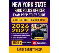 New York State Park Police Officer Exam Prep Study Guide 2026-2027: Comprehensive Review, 4 Full-Length Practice Tests, Proven Test-Taking Strategies, and Detailed Answer Explanations