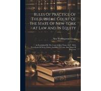 New York (State Rules Of Practice Of The Supreme Court Of The State (Tascabile)