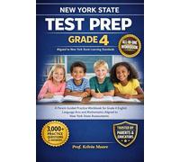 NEW YORK STATE TEST PREP GRADE 4: A Parent-Guided Practice Workbook for Grade 4 English Language Arts and Mathematics Aligned to New York State Assessments