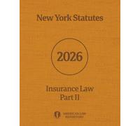 New York Statutes - Insurance Law [Annotated] (2026) Part II