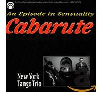 NEW YORK TANGO TRIO - CABARUTE