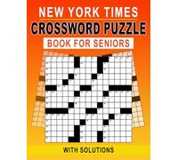 New York Times Crossword Puzzle Book For Seniors: Easy-to-Follow Clues That Bring Joy and Confidence in Every Solve