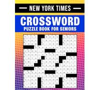 New York Times Crossword Puzzle Book For Seniors: Visually clear games for memory practice and mental wellness