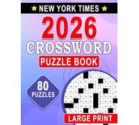 New York Times Crossword Puzzle Book Large Print 2026: Big Print Design for Stress-Free Puzzle Enjoyment