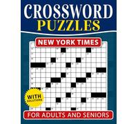 New York Times Crossword Puzzles For Adults And Seniors: Fun and Stimulating, Sharpen Your Mind, Relax Your Brain, Large Print Puzzles Option for Visual Ease (Answer Key Inside)