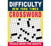 New York Times Difficulty Crossword Puzzle Book For Adults: Mind-Stimulating Challenges, Relaxation & Brain Boost in Clear, Tidy Grids