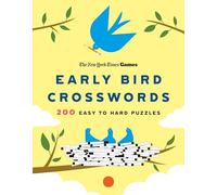 New York Times Games Early Bird Crosswords: 200 Easy to Hard Puzzles