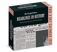 New York Times Headlines in History 2024 Calendar: 365 Remarkable Stories from the Times Archives