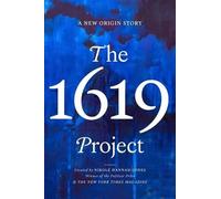 New York Times Magazine Nikole Hannah-Jones The 1619 Project (Copertina rigida)