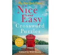 New York Times Nice and Easy Crossword Puzzles: 100 Easy Puzzles