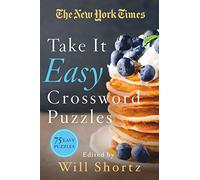 New York Times Take It Easy Crossword Puzzles: 75 Easy Puzzles