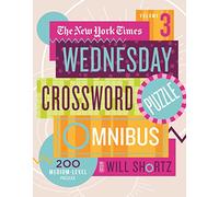 Curato da Will – The New York Times Wednesday Crossword Puzzle Omnibus Volume 3 – Tascabile