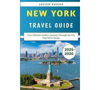 New York Travel Guide 2025-2026: Your Ultimate Insider’s Journey Through the City That Never Sleeps
