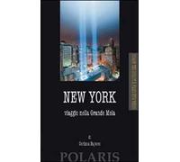 New York. Viaggio nella Grande Mela