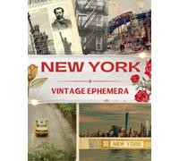 New York Vintage Ephemera & Junk Journal Kit: Scrapbooking Pages For Collage Or Card Making | Aesthetic Journaling Supplies With Images Of American City, Landscape And Nature