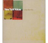 New York Voices A Day Like This (CD) Album