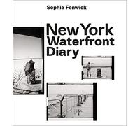 New York waterfront diary. Ediz. multilingue