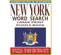New York Word Search Puzzle Book For Adults: 110 Large Print Puzzles & Trivia Facts: Empire State Trivia & Brain Games | Perfect Gift for New Yorkers, Travelers & Puzzle Lovers | Solutions Included
