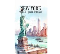 New York World Travel Journal: World Wonders Collection: A Beautiful Watercolor Journey Through Iconic Landmarks