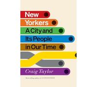 New Yorkers: A City and Its People in Our Time