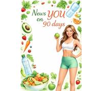 New YOU in 90 Days: A Notebook and Journal for Meal Planning. A Motivational Notebook and Healthy Habits. A 90-day Halendar.