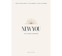 New You: The Healing Journey - The Ultimate Guidebook