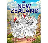 New Zealand Activity Book For Kids: Learn about New Zealand's History, Landmarks, Culture While Solving Word Puzzles, Mazes, Crosswords, and Coloring Pages for Kids and Families
