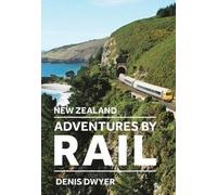 New Zealand Adventures by Rail