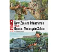 David Greentree New Zealand Infantryman vs German Motorcycle Soldier (Tascabile)