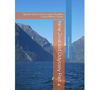 New Zealand Odyssey Part 4: Stewart Island, Dusky Sound, Doubtful Sound, Milford Sound