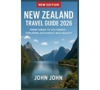 New Zealand Travel Guide 2026
