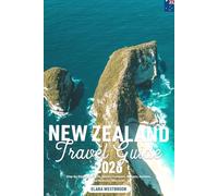 New Zealand Travel Guide 2026: Step-by-Step Planning for Routes, Transport, Budgets, Seasons, and Realistic Itineraries
