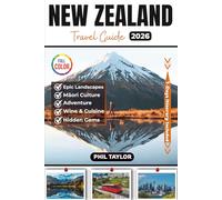 New Zealand Travel Guide 2026: Your Ultimate Full-Color Companion for Seniors, Couples, Families, and Solo Travelers to Discover Iconic Landmarks, Māori Culture, with Detailed Itinerary and Travel Tip