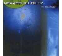 Newagehillbilly - 4: White Walls